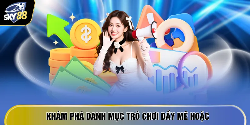 Giới Thiệu SKY88 3 Khám phá danh mục trò chơi đầy mê hoặc
